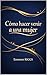 Cómo hacer venir a una mujer by Emerson Riggs