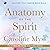Anatomy of the Spirit: A Caroline Myss Original Audio Workshop