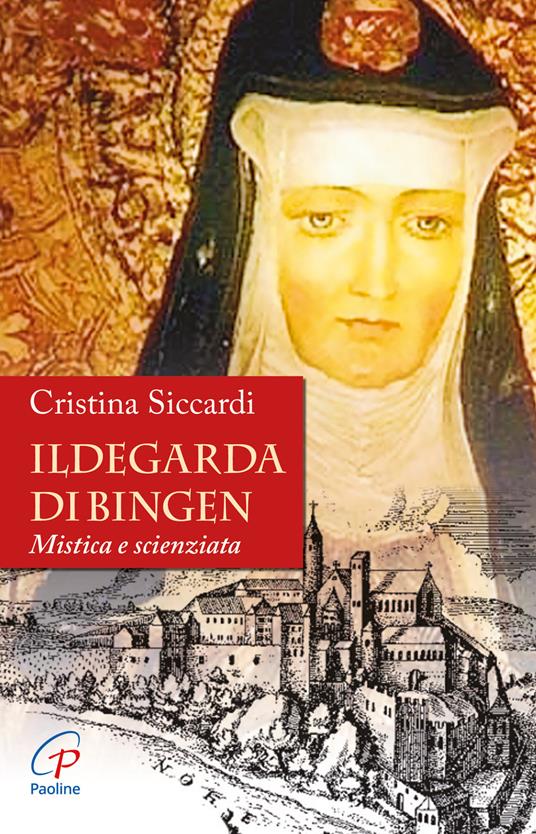 Ildegarda di Bingen. Mistica e scienziata (Paperback)