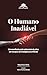 O Humano Inadiável: Um mani...