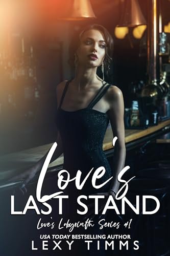 Love's Last Stand (Love's Labyrinth, #1)