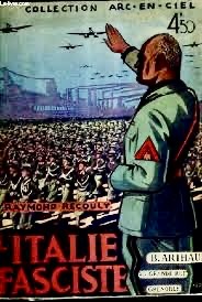 L'Italie fasciste. Editions B. Arthaud. collection Arc-en-ciel. 1934. Italie, Mussolini, Fascisme)
