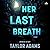 Her Last Breath