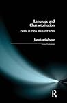 Language and Characterisation: People in Plays and Other Texts (Textual Explorations)
