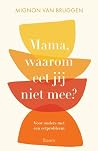 Mama, waarom eet ...