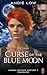 Curse of the Blue Moon: Fra...