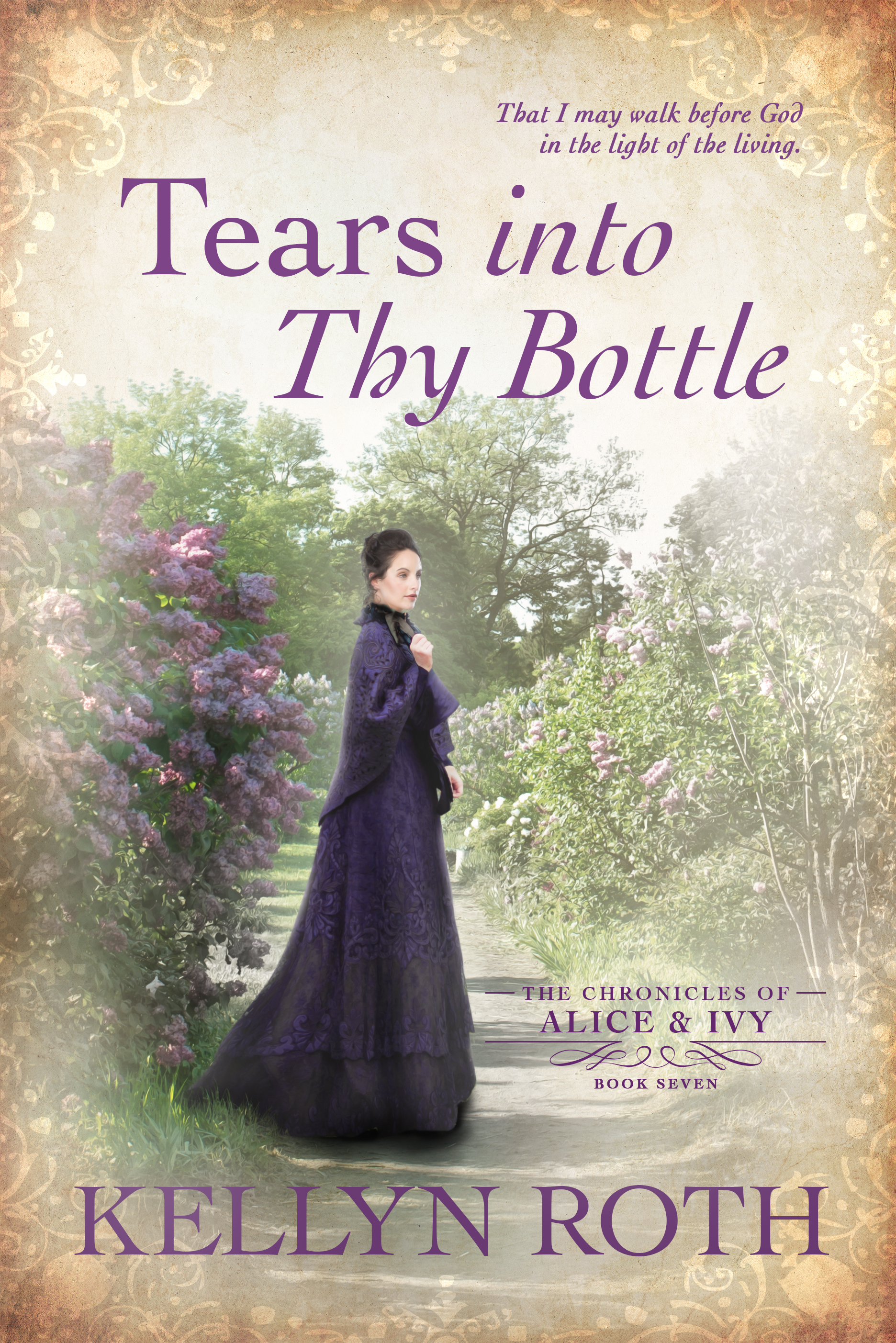 Tears into Thy Bottle (The Chronicles of Alice and Ivy #7)