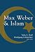 Max Weber and Islam