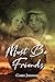 Must Be Friends by Corey Johnson