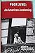 Poor Jews: An American Awakening
