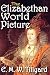 The Elizabethan World Picture by E.M.W. Tillyard The Elizabethan World Picture by E.M.W. Tillyard