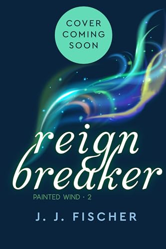 Reign Breaker (Painted Wind #2)
