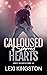Calloused & Scarred Hearts