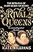 Rival Queens: The Betrayal of Mary, Queen of Scots