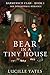 Bear in a Tiny House (Barme...