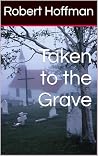 Taken to the Grave Taken to the Grave