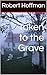 Taken to the Grave by Robert Hoffman