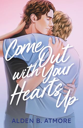 Come Out with Your Hearts Up (Kindle Edition)