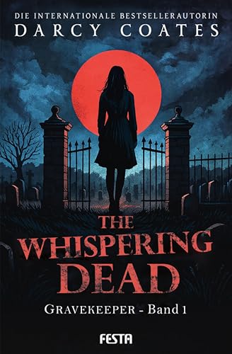 The Whispering Dead - Gravekeeper Band 1: Ein Gothic-Thriller (German Edition)