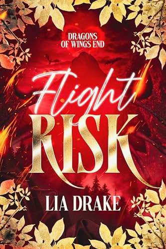 Flight Risk: A Fated Mates Paranormal Romance (Dragons of Wings End)