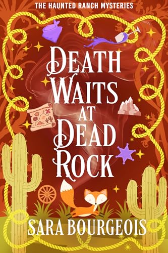 Death Waits at Dead Rock (The Haunted Ranch Mysteries Book 6)