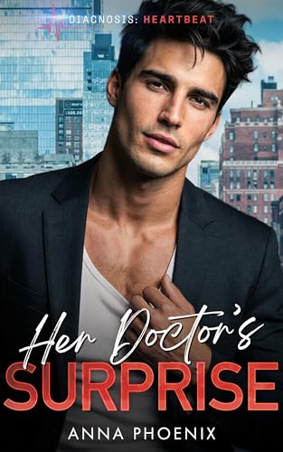 Her Doctor's Surprise: Ein Grumpy Doctor Liebesroman (Diagnosis Heartbeat 2) (German Edition)
