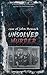 The Unsolved Murder of John Hossack: Midnight Assassin, A Farmhouse Killing, a Silent Wife, and the Trial That Divided Iowa America Heartland