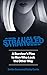 STRANGLED: A Survivor's Ple...