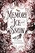 Memory of Ice and Snow (German Edition)