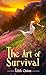 The Art of Survival by Lilith Quinn The Art of Survival by Lilith Quinn