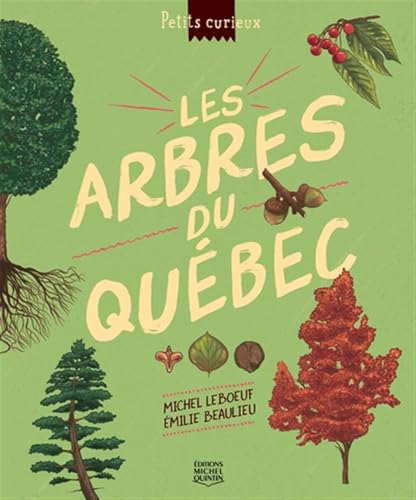 Les arbres du Québec (French Edition)