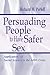 Persuading People To Have S...