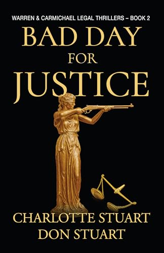 Bad Day for Justice (Warren & Carmichael Legal Thrillers, #2)