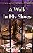 A Walk In His Shoes: - One ...