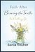 Faith After Braving the Truth And Letting Go by Sonia fincher