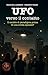 UFO: verso il contatto: Il cambio di paradigma prima di una svolta epocale? (Liberamentis Edizioni Vol. 2) (Italian Edition)