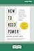 How to Hold Power: A Somati...