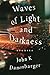 Waves of Light and Darkness