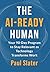 The AI-Ready Human by Paul Slater