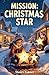 Mission: Christmas Star