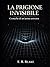 La prigione invisibile: cro...