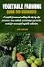 VEGETABLE FARMING GUIDE FOR BEGINNERS by John Jeavons