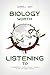 Biology Worth Listening to:...