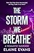 The Storm We Breathe by Elaine Evans