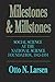 Milestones and Millstones by Otto N. Larsen