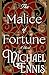 The Malice of Fortune: A Novel