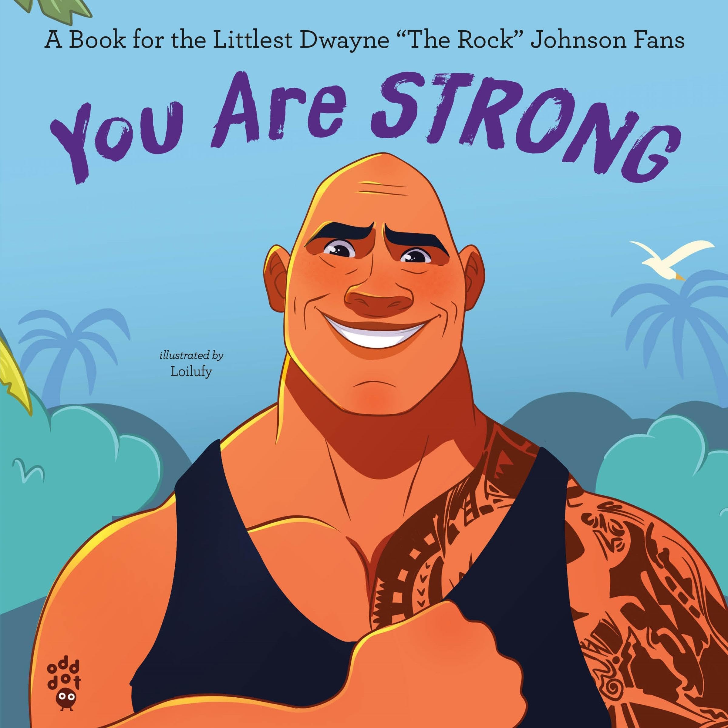 You Are Strong: A Book for the Littlest Dwayne "The Rock" Johnson Fans (Audible Audio)