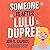 Someone Is After LuLu Dupree: A LuLu Dupree Mystery
