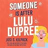 Someone Is After LuLu Dupree by Josi S. Kilpack