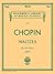 Schirmer's Library Vol. 27 Chopin's Complete Works for the Piano (Joseffy) Book One Waltzes